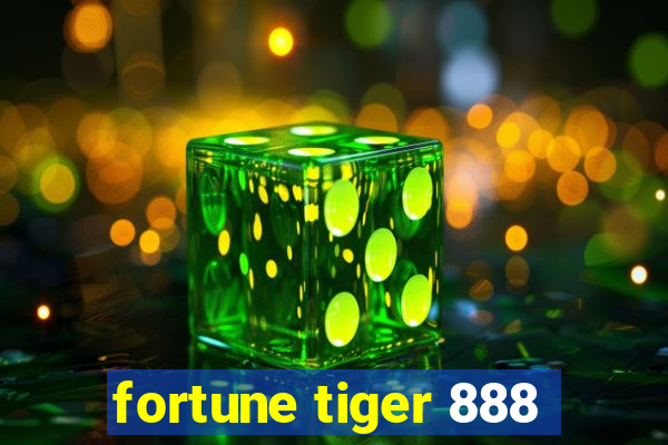 fortune tiger 888